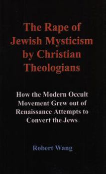 Paperback The Rape of Jewish Mysticism by Christian Theologians Book