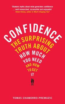 Paperback Confidence: The surprising truth about how much you need and how to get it Book