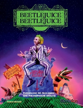 Paperback MovieCon Sonderband: Beetlejuice: Psychologie des Makabren - Eine philosophische Analyse [German] Book