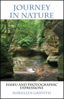 Paperback Journey in Nature: Haiku and Photographic Expressions Book