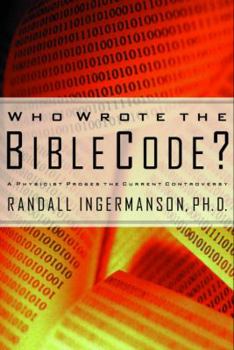 Paperback Who Wrote the Bible Code?: A Physicist Probes the Current Controversy Book