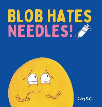 Hardcover Blob Hates Needles! Book