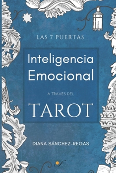 Las 7 Puertas Tarot Evolutivo: Inteligencia Emocional a través del Tarot