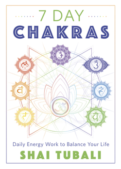 Paperback 7 Day Chakras: Daily Energy Work to Balance Your Life Book