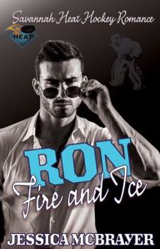 Ron: Fire and Ice - Book #3 of the Savannah Heat