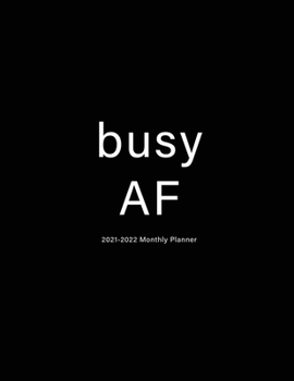 Paperback Busy AF: 2021-2022 Monthly Planner: Large Two Year Planner with Black Cover Book