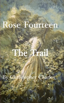 Paperback Rose Fourteen: The Trail Book