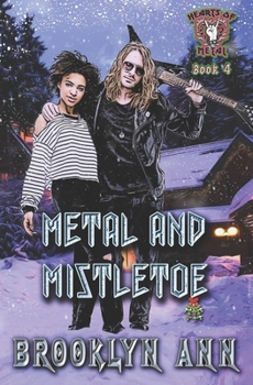 Paperback Metal and Mistletoe: A Holiday Heavy Metal Romance Book