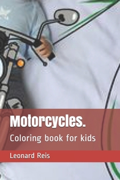 Motorcycles.: Coloring book for kids