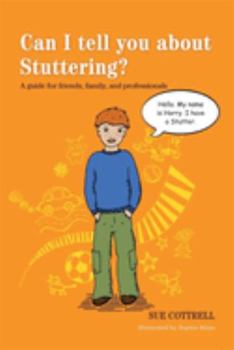 Can I tell you about Stammering?: A guide for friends, family and professionals - Book  of the Can I Tell You About...?