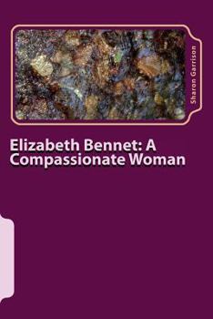 Paperback Elizabeth Bennet: A Compassionate Woman Book