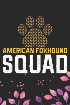 Paperback American Foxhound Squad: Cool American Foxhound Dog Journal Notebook - American Foxhound Puppy Lover Gifts - Funny American Foxhound Dog Gifts Book