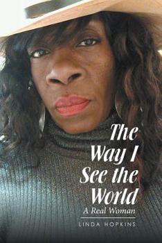 Paperback The Way "I" See the World: A Real Woman Book