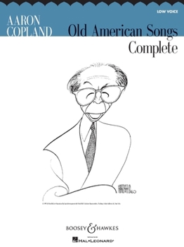Aaron Copland: Old American Songs Complete: Low Voice