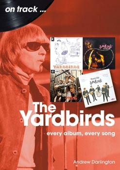 Paperback Yardbirds: Every Album, Every Song Book