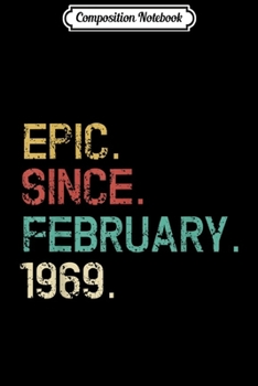 Paperback Composition Notebook: Epic Since February 1969 50th Birthday Vintage Gift Journal/Notebook Blank Lined Ruled 6x9 100 Pages Book