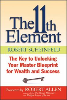 Paperback The 11th Element: The Key to Unlocking Your Master Blueprint for Wealth and Success Book