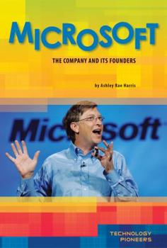Microsoft: The Company and Its Founders - Book  of the Technology Pioneers