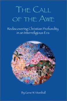 Paperback The Call of the Awe: Rediscovering Christian Profundity in an Interreligious Era Book