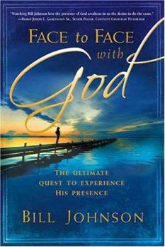 Paperback Face to Face with God: The Ultimate Quest to Experience His Presence Book