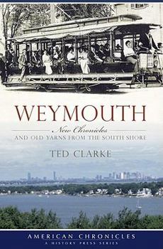 Paperback Weymouth:: New Chronicles and Old Yarns from the South Shore Book