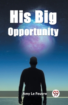 Paperback His Big Opportunity Book