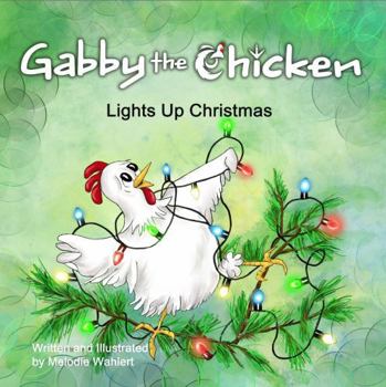 Paperback Gabby the Chicken Lights Up Christmas Book