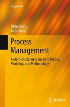 Paperback Process Management: A Multi-Disciplinary Guide to Theory, Modeling, and Methodology Book