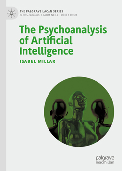 Hardcover The Psychoanalysis of Artificial Intelligence Book