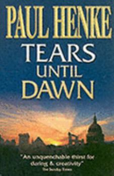 Tears Until Dawn - Book #4 of the Tears Series