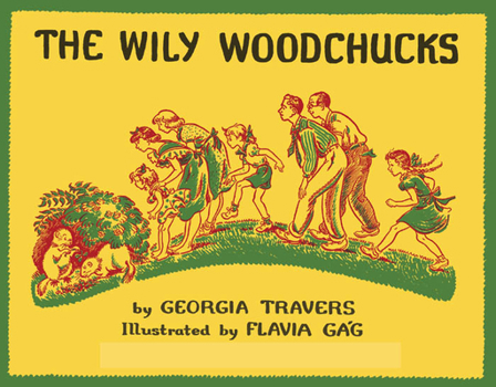 Hardcover The Wily Woodchucks Book