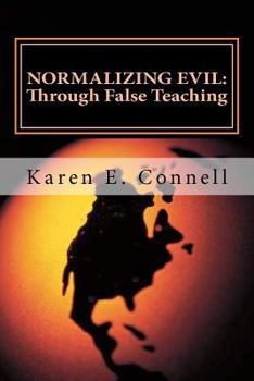 Paperback Normalizing Evil Through False Teaching Book