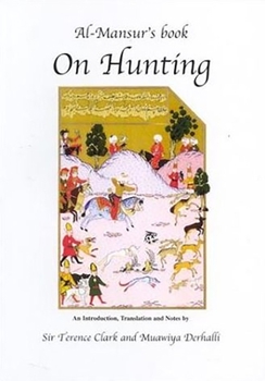 Paperback Al-Mansur's Book on Hunting Book