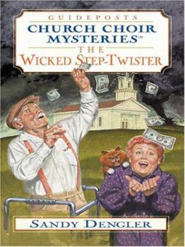 The Wicked Step-Twister: Church Choir Mysteries - Book #1 of the Church Choir Mysteries