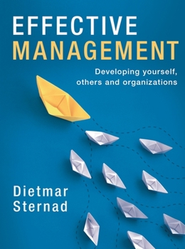 Paperback Effective Management: Developing Yourself, Others and Organizations Book