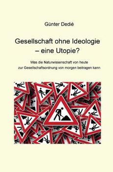 Hardcover Gesellschaft ohne Ideologie - eine Utopie? [German] Book