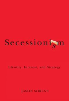 Paperback Secessionism: Identity, Interest, and Strategy Book