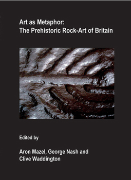Paperback Art As Metaphor: The Prehistoric Rock-Art of Britain Book