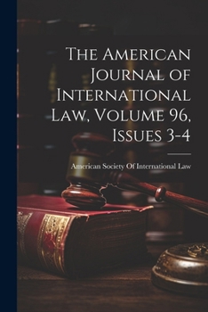 Paperback The American Journal of International Law, Volume 96, issues 3-4 Book