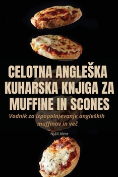 Paperback Celotna Angleska Kuharska Knjiga Za Muffine in Scones [Icelandic] Book