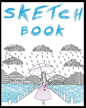 SKETCH BOOK: A Large Notebook With Blank Paper for Drawing, Writing, Painting, Sketching, 100 Pages, 8x10