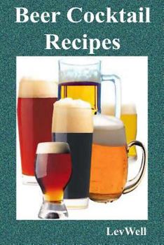 Paperback Beer Cocktail Recipes Book