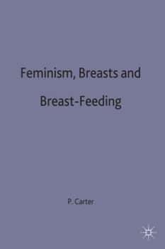 Hardcover Feminism, Breasts and Breast-Feeding Book