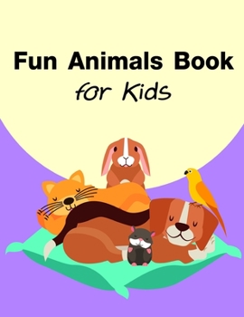 Paperback Fun Animals Book for Kids: Art Beautiful and Unique Design for Baby, Toddlers learning Book