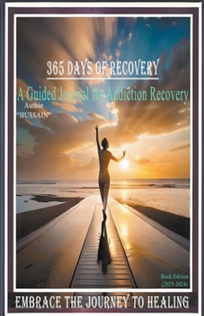 Paperback 365 Days of Recovery: A Guided Journal for Addiction Recovery Book