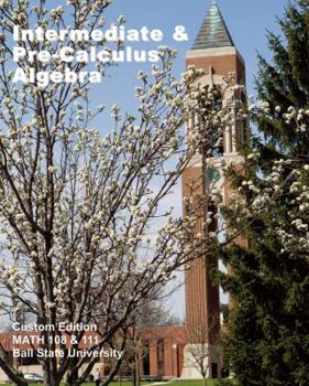 Intermediate & Pre-Calculus Algebra