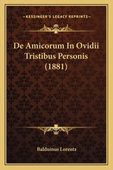 Paperback De Amicorum In Ovidii Tristibus Personis (1881) [Latin] Book