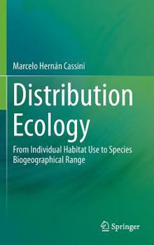 Hardcover Distribution Ecology: From Individual Habitat Use to Species Biogeographical Range Book