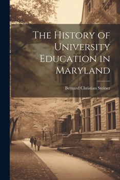 Paperback The History of University Education in Maryland Book