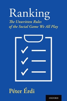Hardcover Ranking: The Unwritten Rules of the Social Game We All Play Book